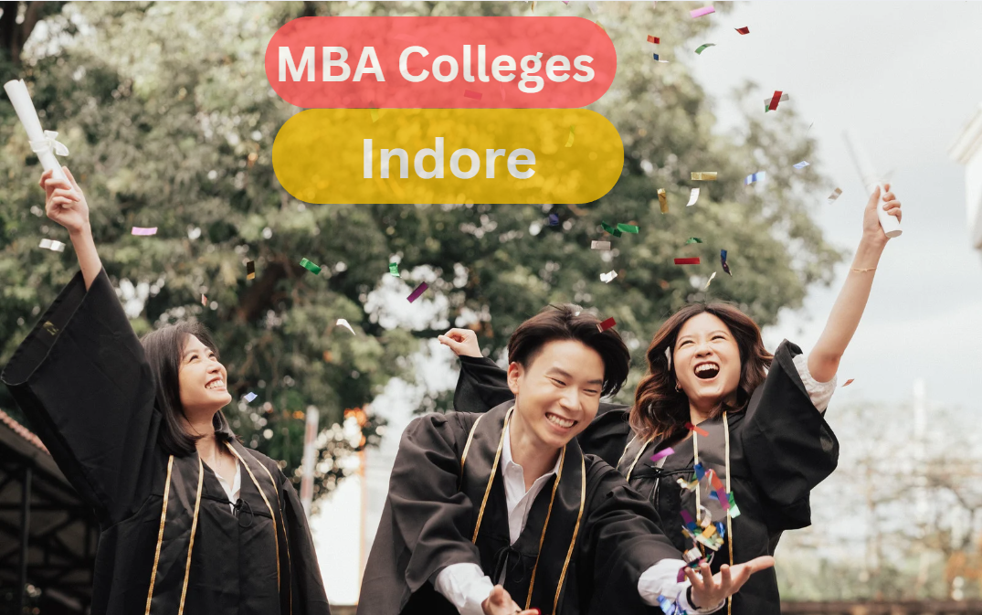 MBA Colleges in Indore: Top Colleges, Ranking, Fee, Admission  