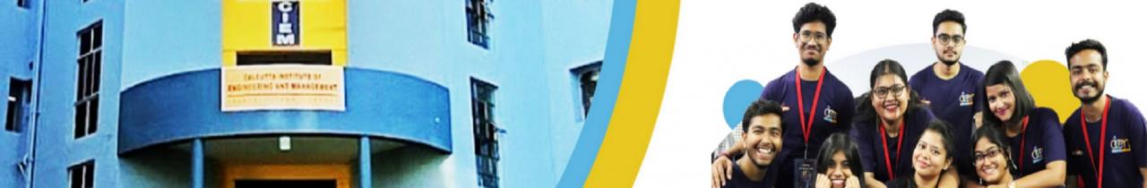 CALCUTTA INSTITUTE OF ENGINEERING AND MANAGEMENT (CIEM) KOLKATA