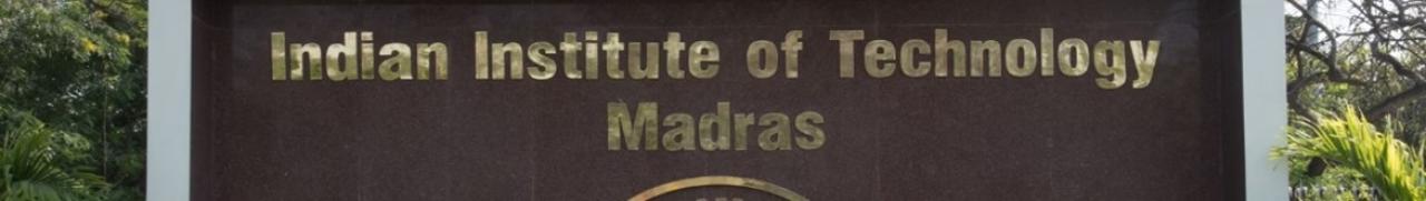 IIT Madras - Indian Institute of Technology, Chennai
